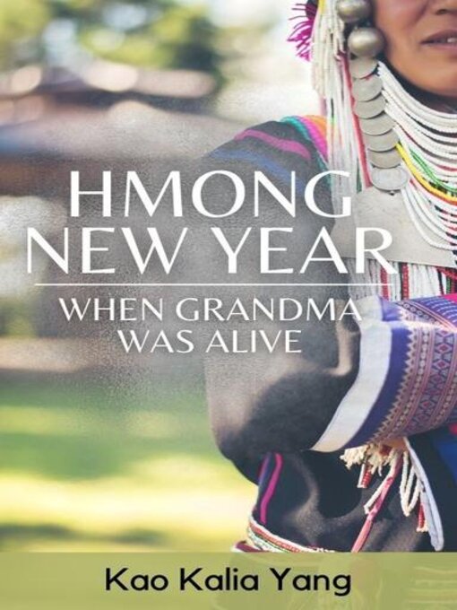 Title details for Hmong New Year When Grandma Was Alive by Kao Kalia Yang - Available